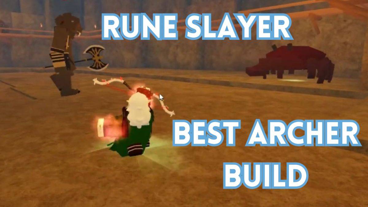 Лучшие стратегии сборки Archer для Rune Slayer