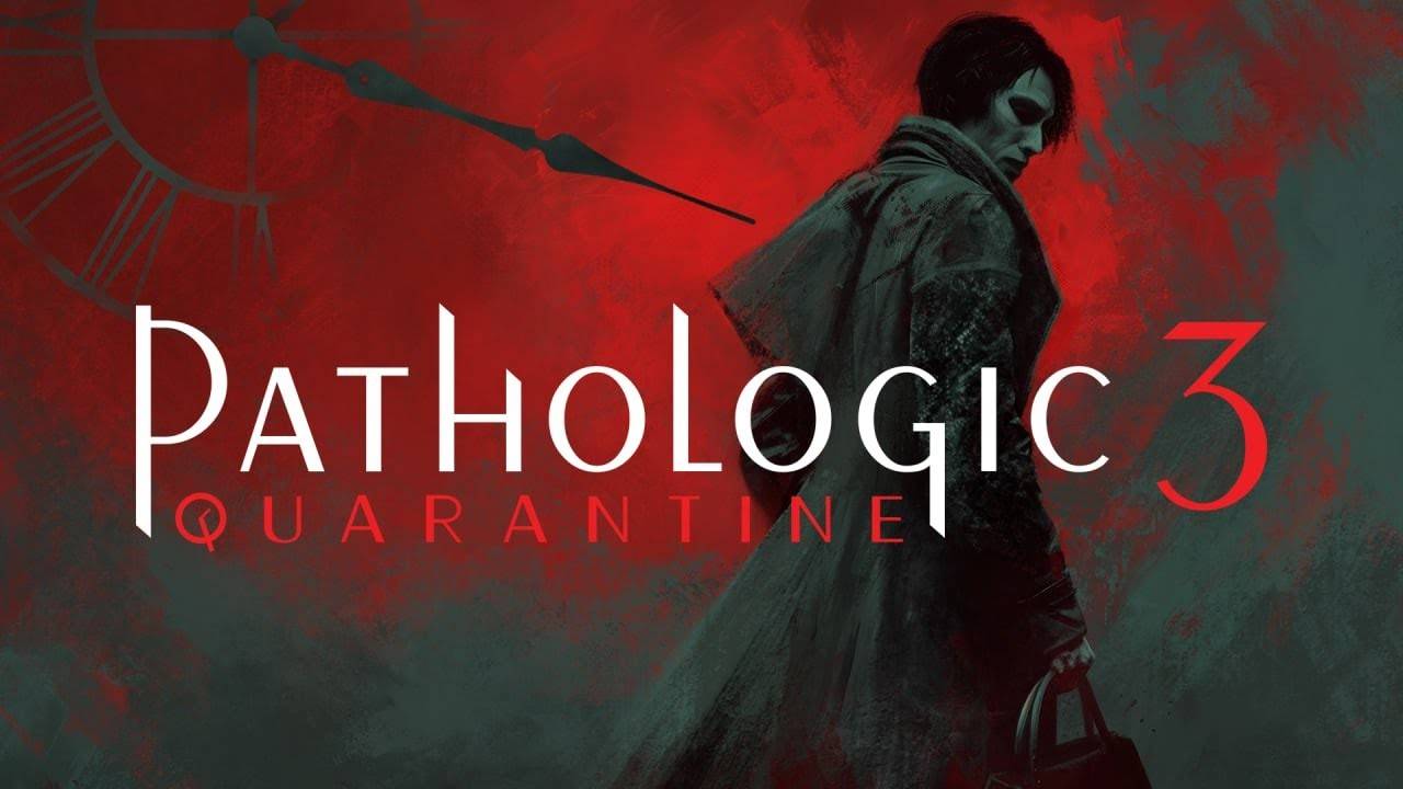 Nuevo trailer y fecha de lanzamiento para "Pathologic 3: Quarentine"