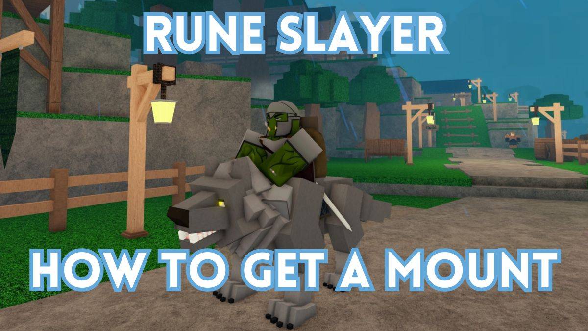 Rune Slayer: माउंट माउंट अधिग्रहण