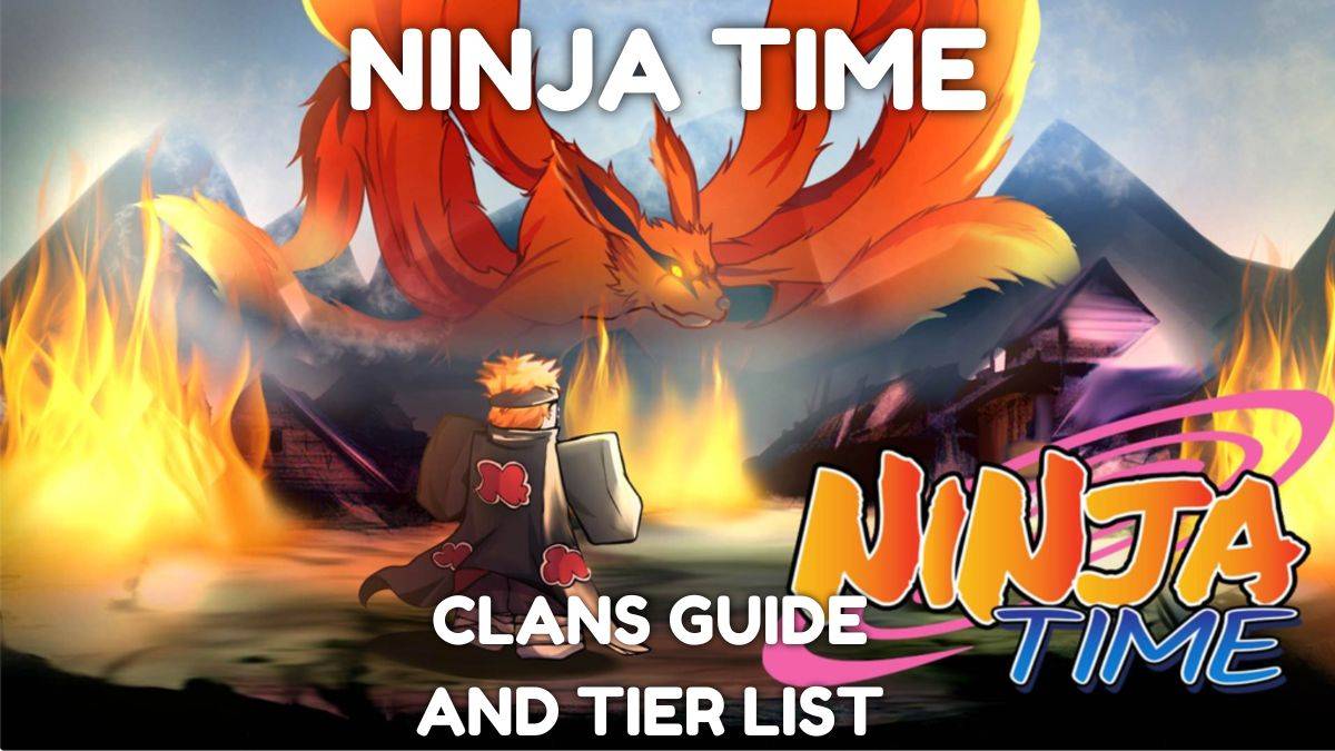 Ninja Time Clans: Inilabas ang Ultimate Guide & Tier List