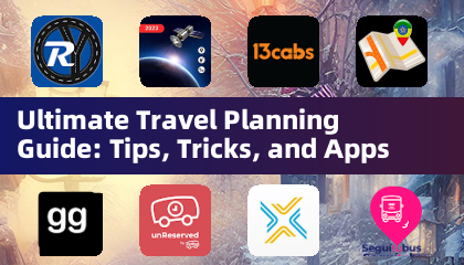 Ultimate Travel Planning Guide: Tips, Tricks, and Apps